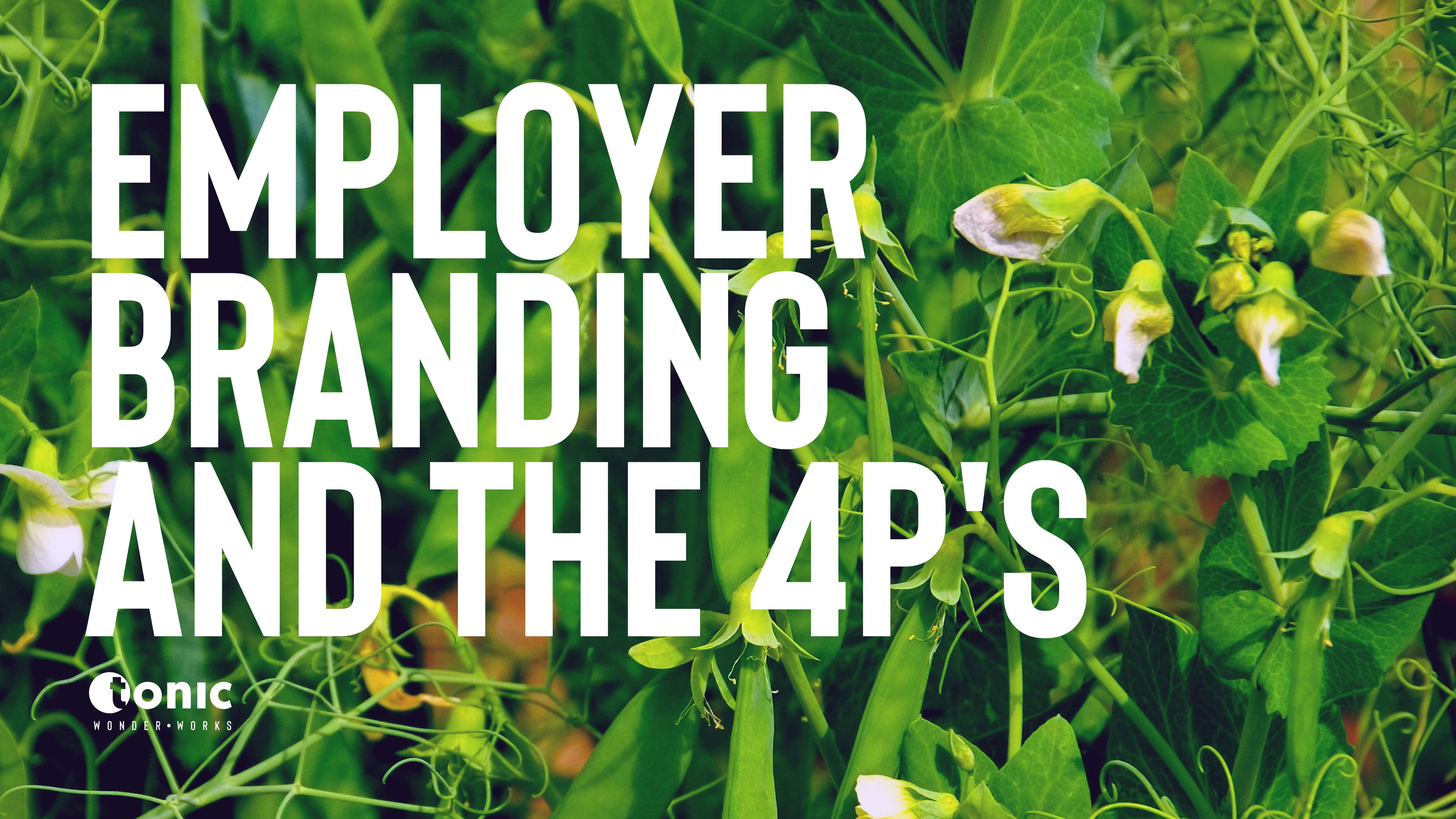 The 4P’s of Employer Branding: A Human-Centric Approach