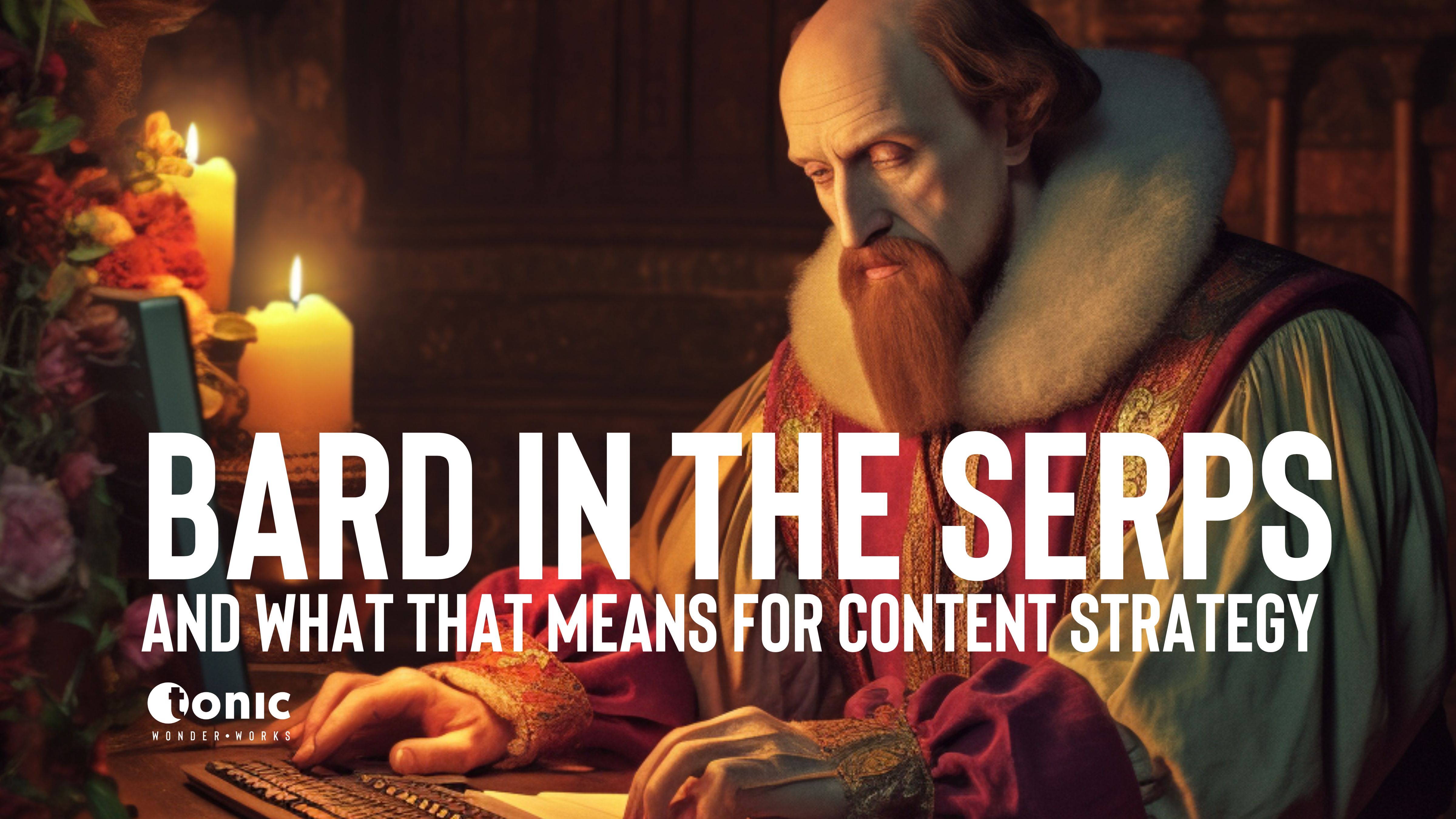 Bard in the SERPs - what does this mean for content?