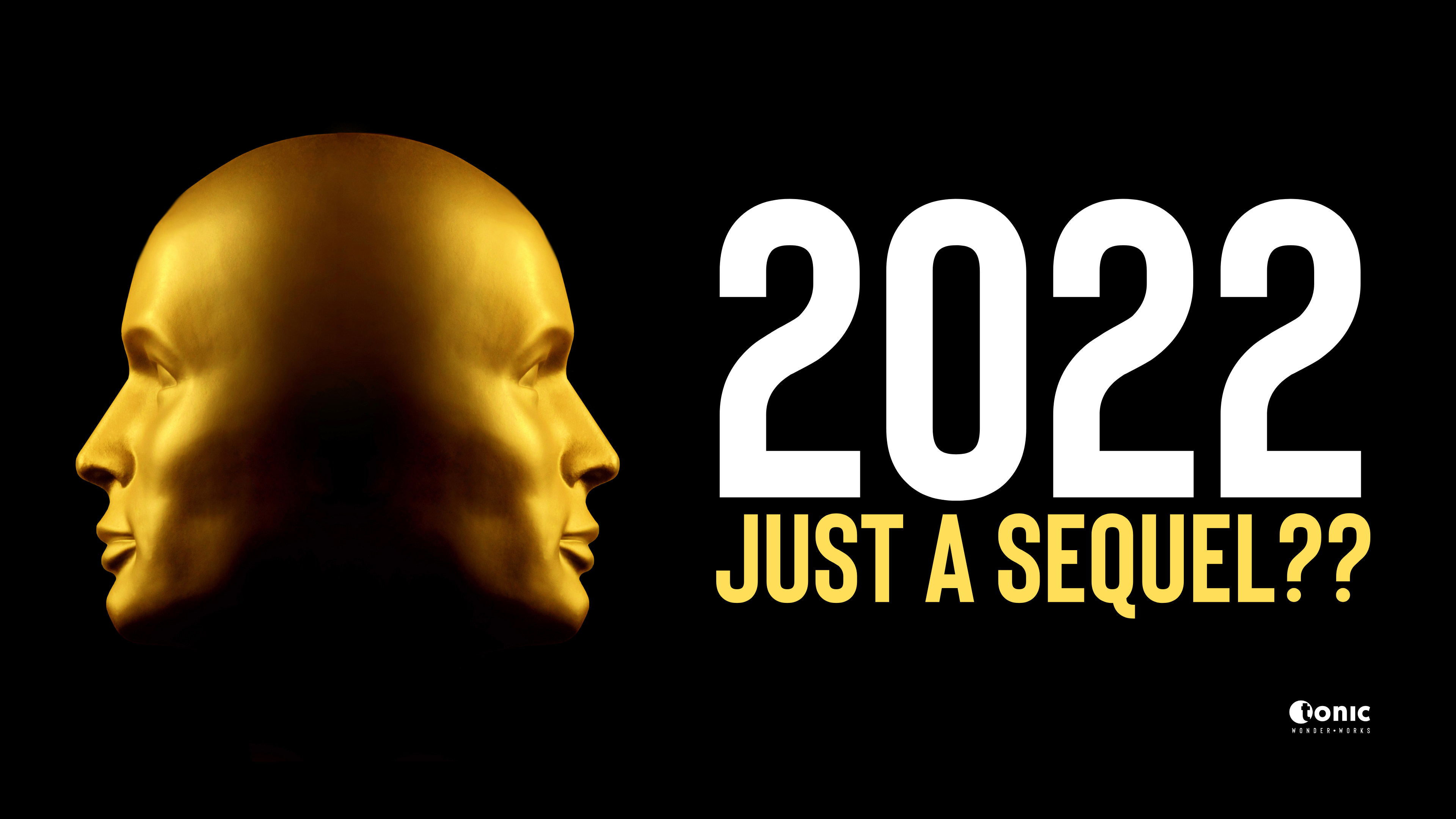Will 2022 be more than just a bad sequel?
