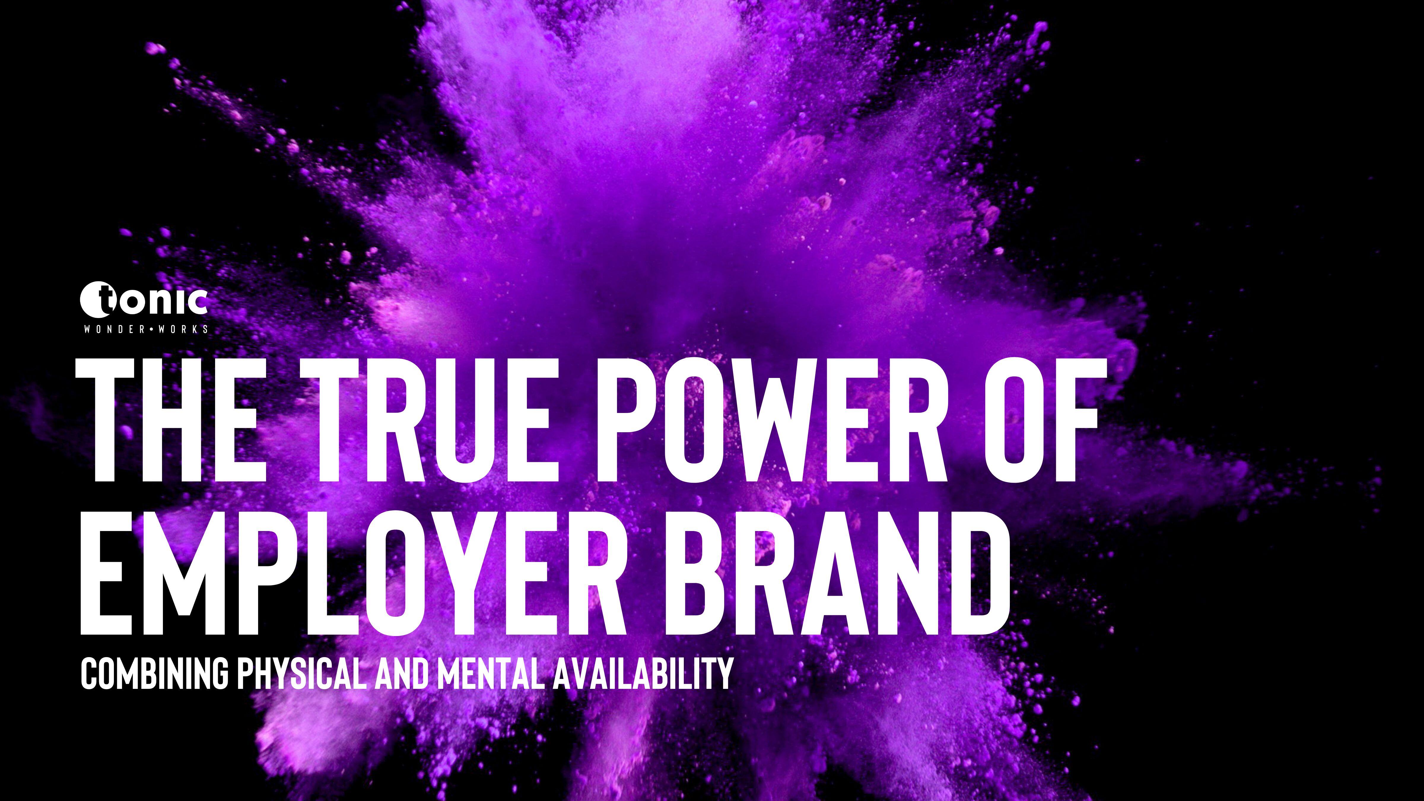 Unlock Employer Brand Power: Combine Physical and Mental Availability