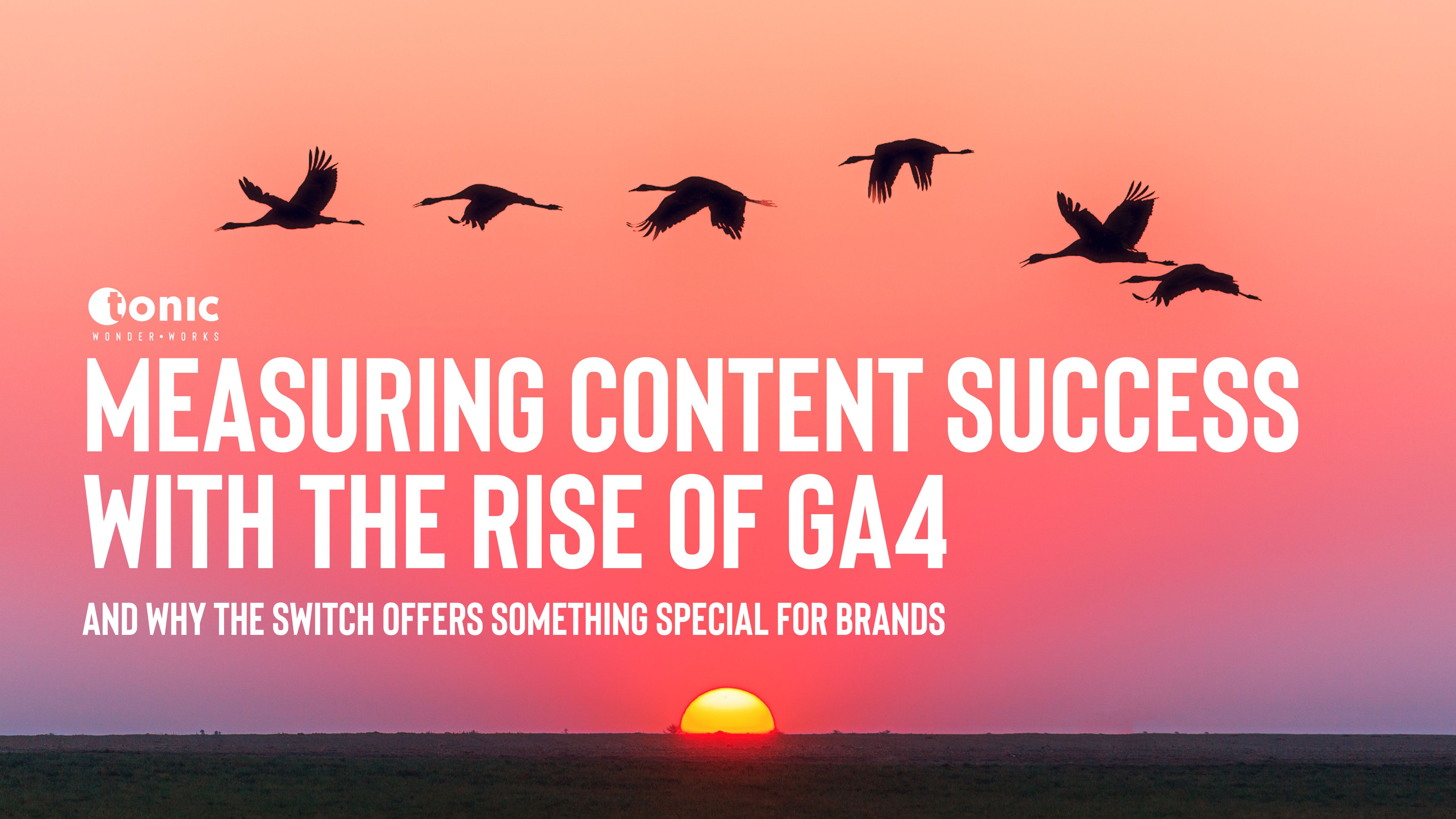 Measuring content success with the rise of GA4